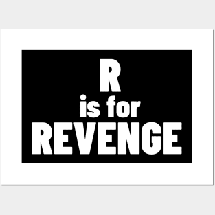 R Is For Revenge. Funny Sarcastic NSFW Rude Inappropriate Saying Posters and Art